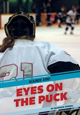 Cover for Brandon Terrell · Eyes on the Puck (Hardcover Book) (2015)