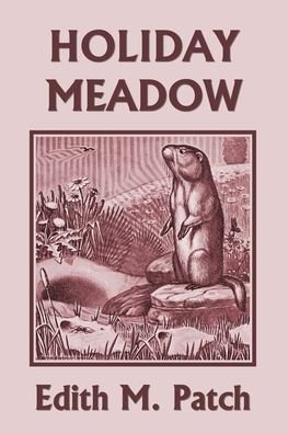 Cover for Edith M Patch · Holiday Meadow (Yesterday's Classics) (Paperback Bog) (2020)