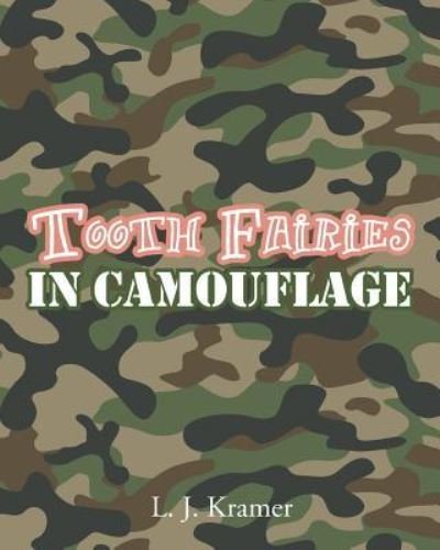 Cover for L J Kramer · Tooth Fairies in Camouflage (Paperback Book) (2018)