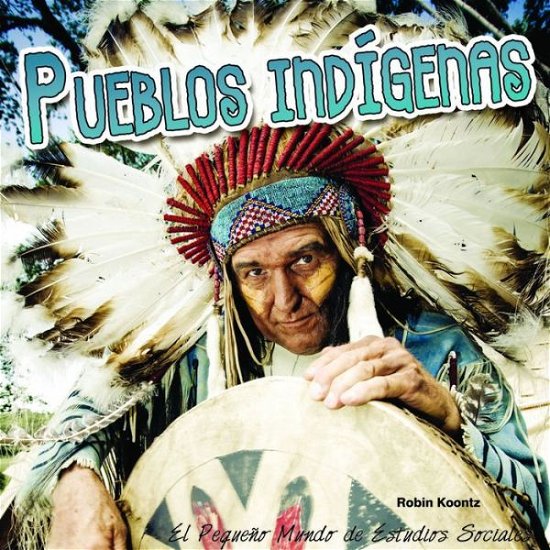 Cover for Robin Michal Koontz · Pueblos Indigenas (Hardcover bog) (2015)