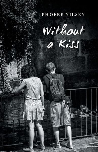 Without a Kiss - Phoebe Nilsen - Books - Finishing Line Press - 9781635346480 - September 7, 2018