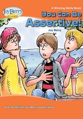 You Can Be Assertive - Joy Berry - Livros - Lemur Press - 9781636170480 - 18 de novembro de 2020