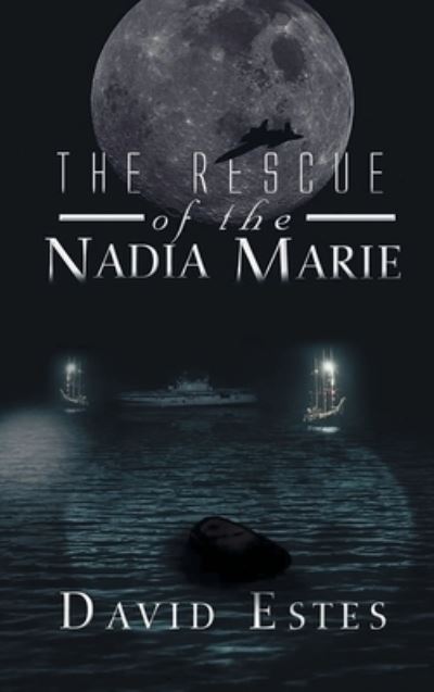 Cover for David Estes · The Rescue of Nadia Marie (Hardcover Book) (2021)