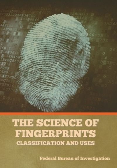 Cover for Federal Bureau of Investigation · Science of Fingerprints (Book) (2022)