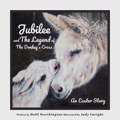 Cover for Holli Worthington · Jubilee and The Legend of The Donkey's Cross (Paperback Book) (2019)