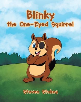 Cover for Steven Stokes · Blinky the One-Eyed Squirrel (Paperback Book) (2019)