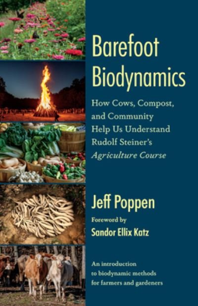 Cover for Jeff Poppen · Barefoot Biodynamics: How Cows, Compost, and Community Help Us Understand Rudolf Steiner’s Agriculture Course (Pocketbok) (2024)