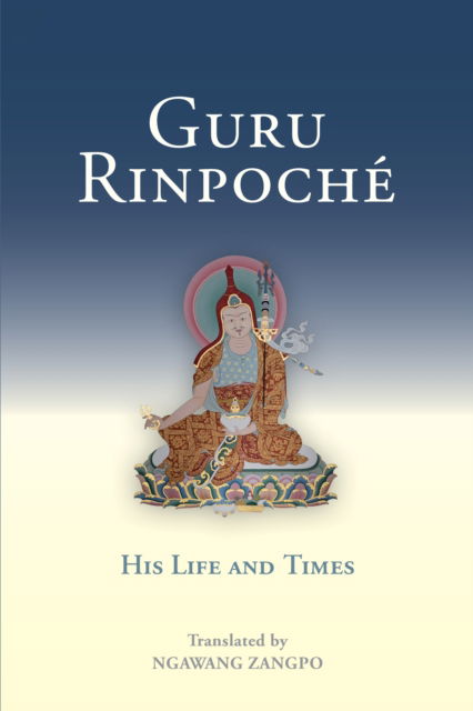 Cover for Ngawang Zangpo · Guru Rinpoche: His Life and Times (Paperback Book) (2024)