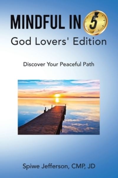 Cover for Spiwe Jefferson CMP JD · Mindful in 5 : God Lovers' Edition (Book) (2023)