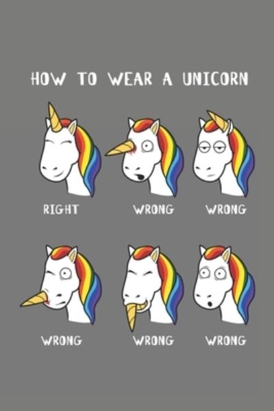 Cover for Jk Einhorn Publishing · How To Wear A Unicorn (Paperback Bog) (2019)