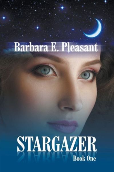 Cover for Barbara E Pleasant · Stargazer (Paperback Book) (2016)