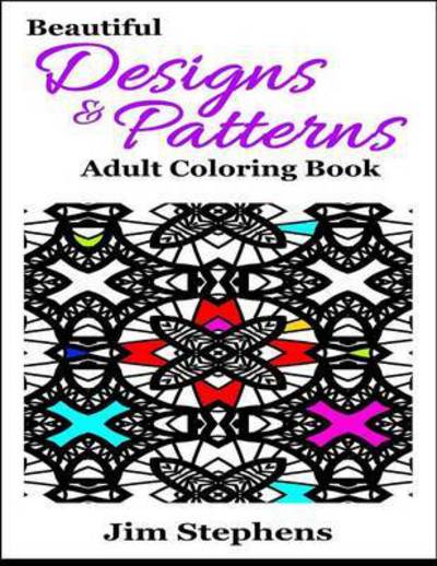 Cover for Leroy Vincent · Beautiful Designs and Patterns Adult Coloring Book (Paperback Book) (2016)