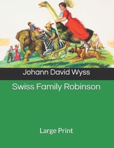 Cover for Johann David Wyss · Swiss Family Robinson (Taschenbuch) (2019)