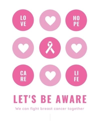 Cover for Thefeel Publishing · Let's Be Aware We Can Fight Breast Cancer Together (Paperback Book) (2019)