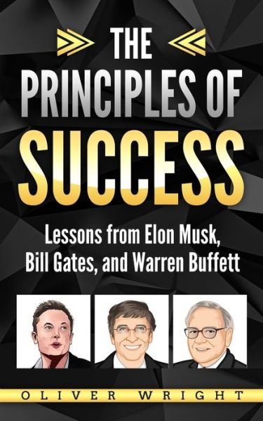 The Principles of Success - Oliver Wright - Livros - Independently Published - 9781709216480 - 18 de novembro de 2019