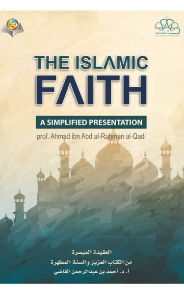 Cover for Osoul Center · The Islamic Faith a Simplified Presentat (Paperback Book) (2024)