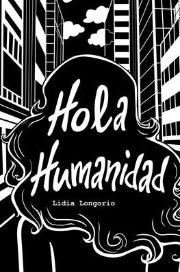 Cover for Lidia Longorio · Hola Humanidad (Paperback Bog) (2020)