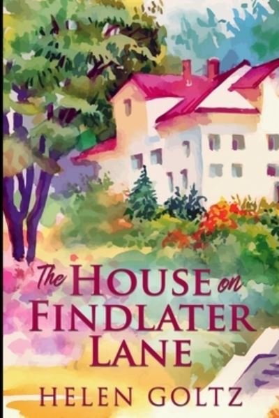 Cover for Helen Goltz · The House on Findlater Lane (Paperback Book) (2021)