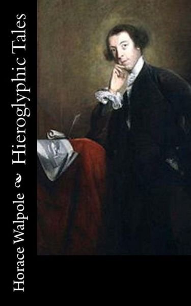 Cover for Horace Walpole · Hieroglyphic Tales (Pocketbok) (2018)