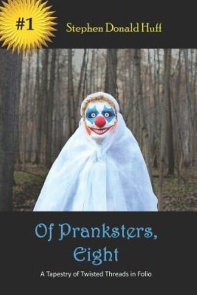 Cover for Stephen Donald Huff · Of Pranksters, Eight (Paperback Bog) (2018)