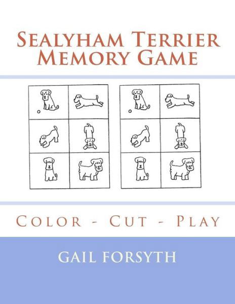 Sealyham Terrier Memory Game - Gail Forsyth - Kirjat - Createspace Independent Publishing Platf - 9781725100480 - maanantai 3. syyskuuta 2018