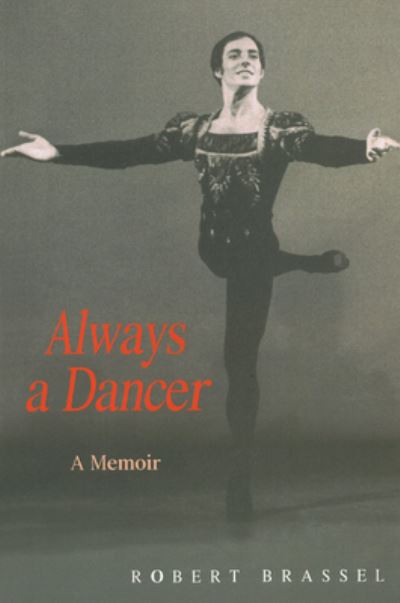 Cover for Robert Brassel · Always a Dancer: A Memoir (Hardcover Book) (2020)