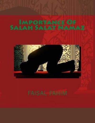 Cover for Faisal Fahim · Importance of Salah Salat Namaz (Paperback Book) (2018)