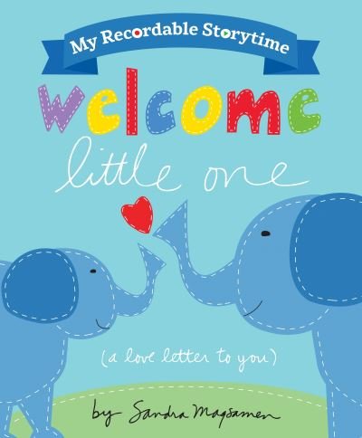 Cover for Sandra Magsamen · My Recordable Storytime: Welcome Little One (Gebundenes Buch) (2023)