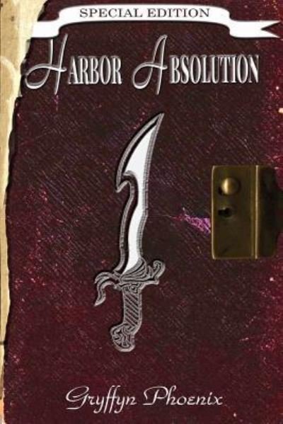 Harbor Absolution Special Edition - Gryffyn Phoenix - Livros - Createspace Independent Publishing Platf - 9781729610480 - 28 de outubro de 2018