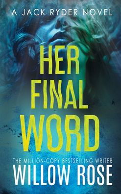 Cover for Willow Rose · Her Final Word (Hardcover bog) (2020)