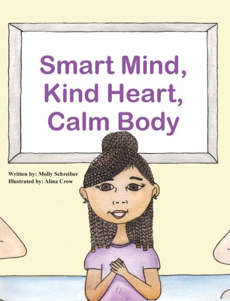 Cover for Alina Crow · Smart Mind, Kind Heart, Calm Body (Gebundenes Buch) (2021)