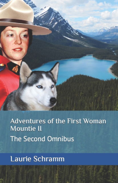 Cover for Laurie Schramm · Adventures of the First Woman Mountie II (Paperback Book) (2022)