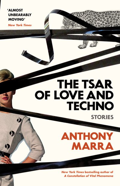 Cover for Anthony Marra · The Tsar of Love and Techno (Paperback Book) (2015)