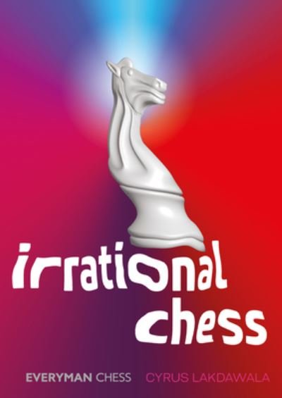 Cover for Cyrus Lakdawala · Irrational Chess (Paperback Book) (2023)
