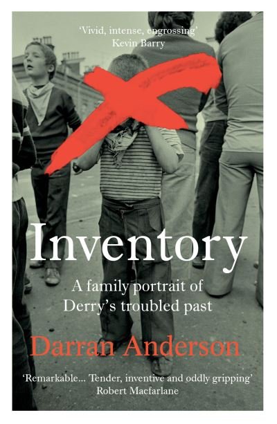 Cover for Darran Anderson · Inventory: A Family Portrait of Derry’s Troubled Past (Paperback Book) (2021)