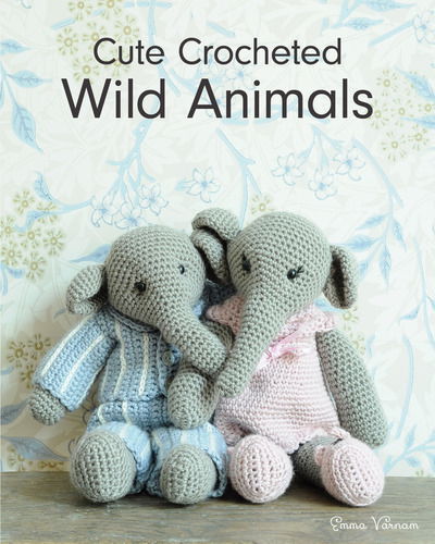 Cover for E Varnam · Cute Crocheted Wild Animals (Pocketbok) (2020)