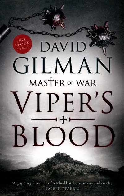 Viper's Blood - Master of War - David Gilman - Books - Bloomsbury Publishing PLC - 9781784974480 - August 10, 2017