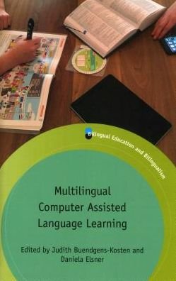Cover for Multilingual Computer Assisted Language Learning - Bilingual Education &amp; Bilingualism (Hardcover Book) (2018)