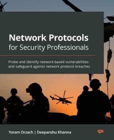 Cover for Yoram Orzach · Network Protocols for Security Professionals: Probe and identify network-based vulnerabilities and safeguard against network protocol breaches (Pocketbok) (2022)