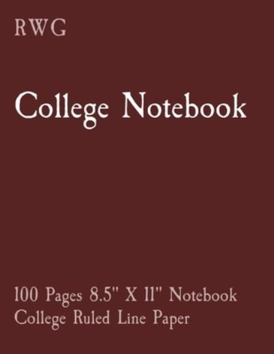 College Notebook - Rwg - Bøker - RWG Publishing - 9781794816480 - 17. desember 2019