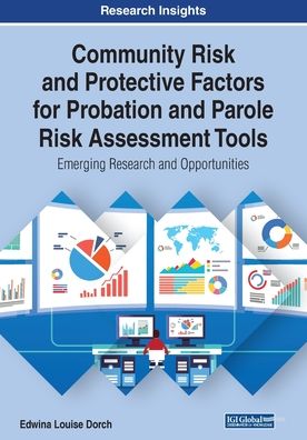 Cover for Edwina Louise Dorch · Community Risk and Protective Factors for Probation and Parole Risk Assessment Tools: Emerging Research and Opportunities (Paperback Book) (2019)