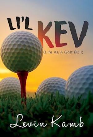 Cover for Levin Kamb · Li'l Kev (Life As A Golf Ball) (Paperback Book) (2023)