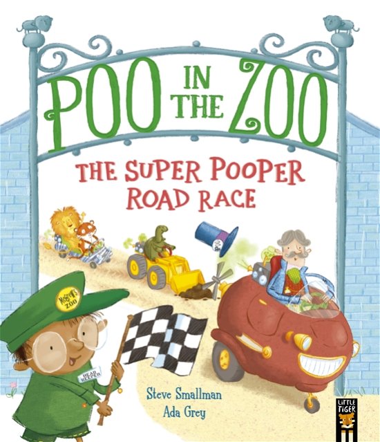 Poo in the Zoo: The Super Pooper Road Race - Poo in the Zoo - Steve Smallman - Książki - Little Tiger Press Group - 9781801046480 - 1 sierpnia 2024
