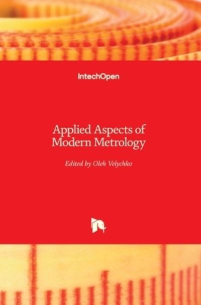 Cover for Oleh Velychko · Applied Aspects of Modern Metrology (Hardcover Book) (2022)