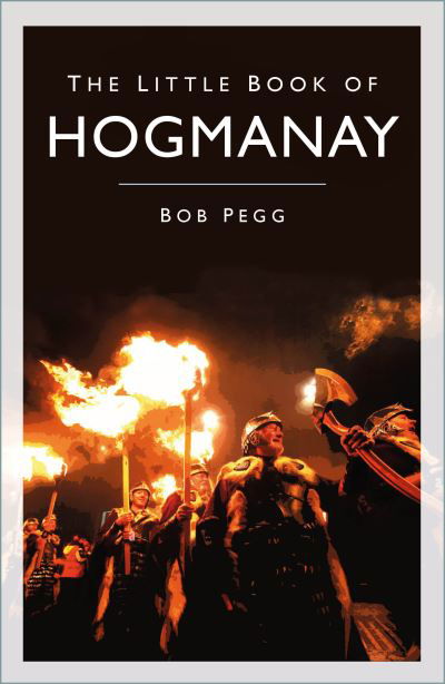 Cover for Bob Pegg · The Little Book of Hogmanay (Paperback Book) [New edition] (2024)