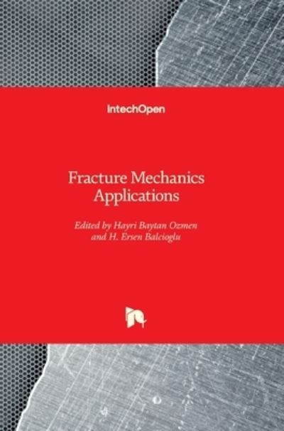 Cover for Hayri Baytan Ozmen · Fracture Mechanics Applications (Hardcover Book) (2020)