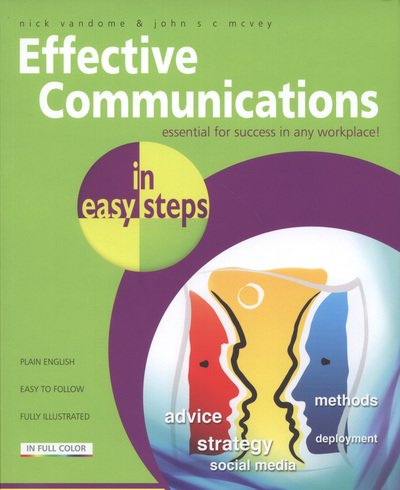 Cover for Nick Vandome · Effective Communications in Easy Steps: Get the Right Message Across at Work (Paperback Book) (2012)