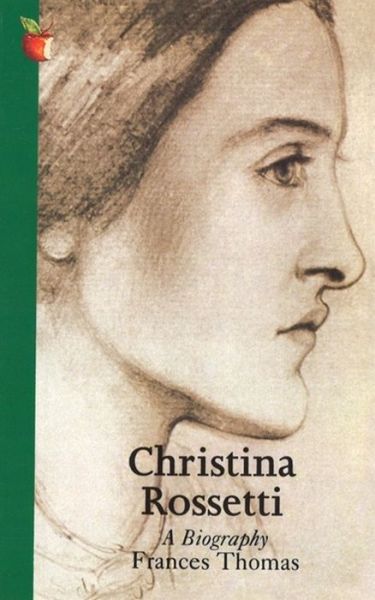 Cover for Frances Thomas · Christina Rossetti: A Biography (Paperback Book) (2011)