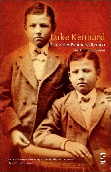 Cover for Luke Kennard · The Solex Brothers (Redux): And Other Prose Poems - Salt Modern Poets (Paperback Bog) [2 Rev edition] (2010)
