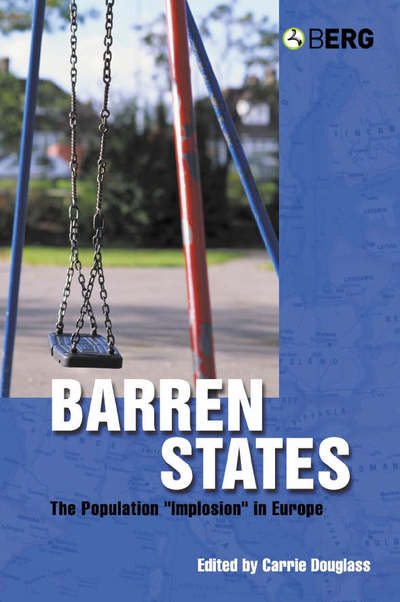 Cover for Carrie B Douglass · Barren States: The Population Implosion in Europe (Hardcover Book) (2005)